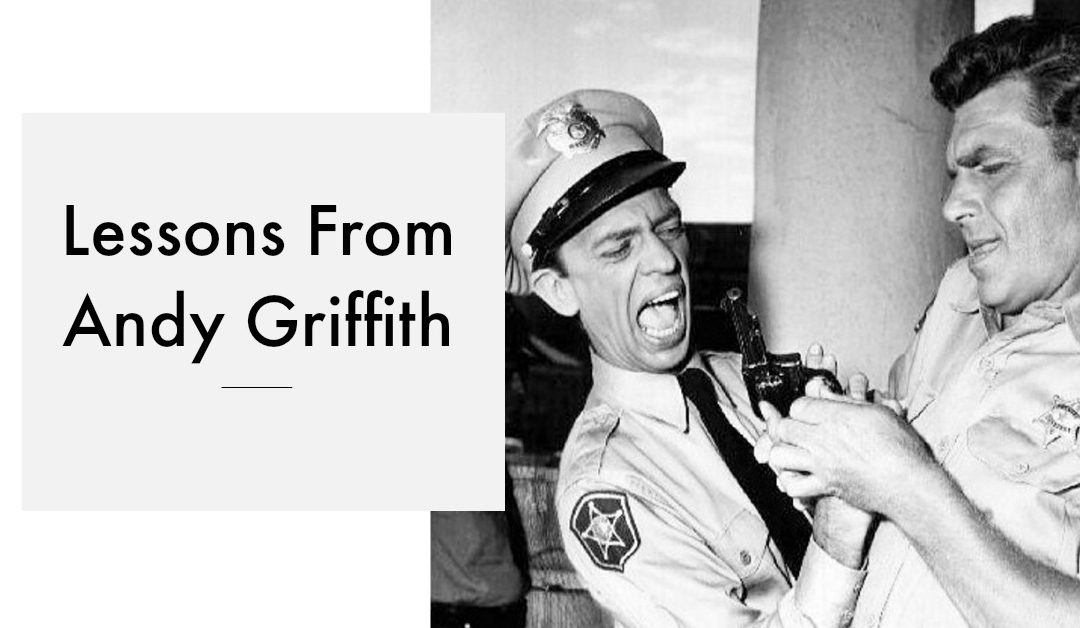 Lessons From Andy Griffith