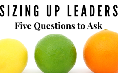 Sizing Up Leaders; 5 Questions to Ask