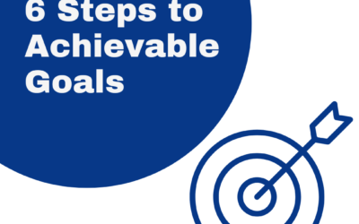 6 Steps to Achievable Goals