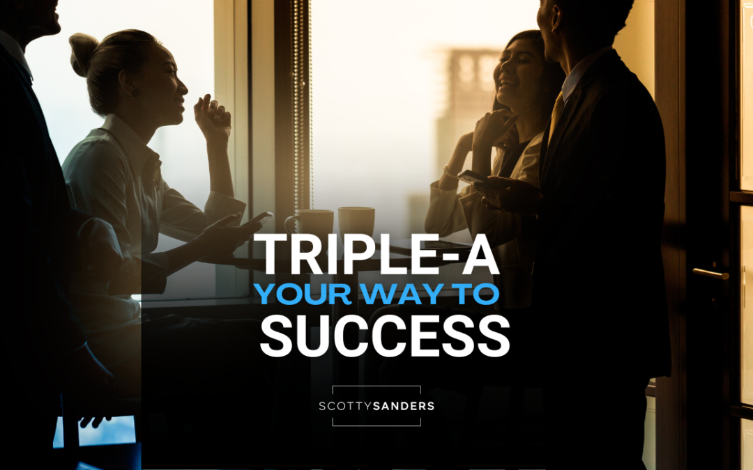 Triple-A Your Way to SUCCESS
