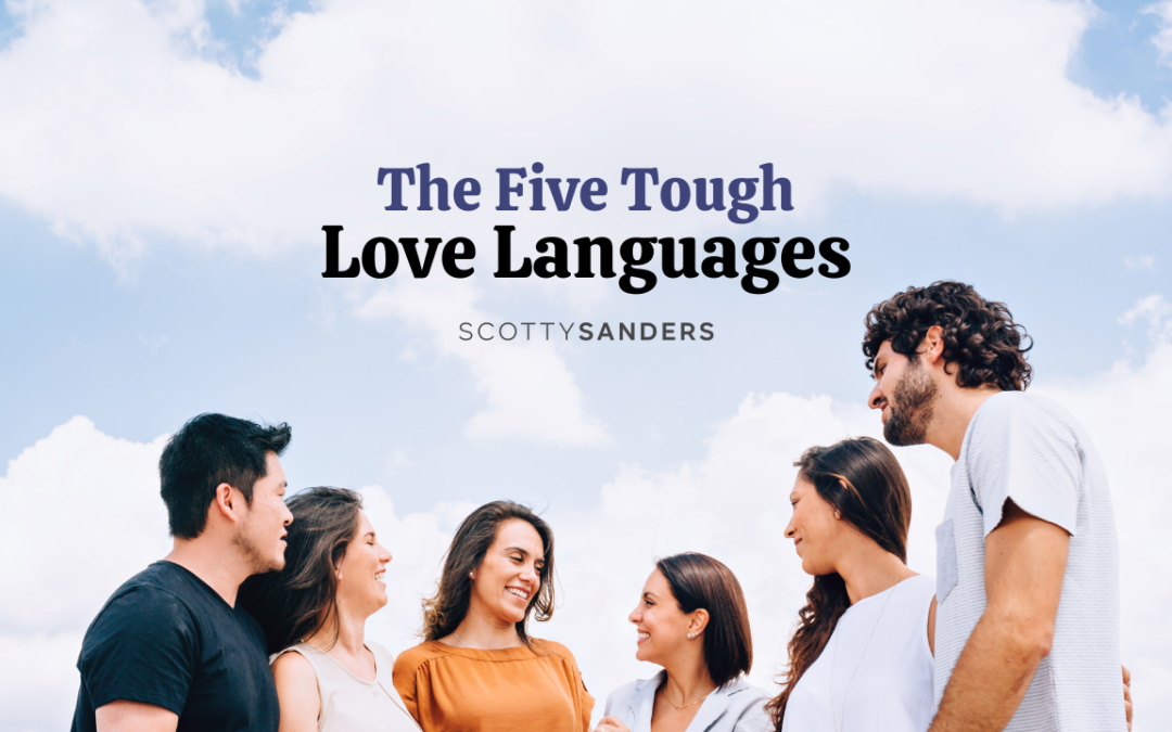 The Five Love Tough Languages: Building Authentic Relationships