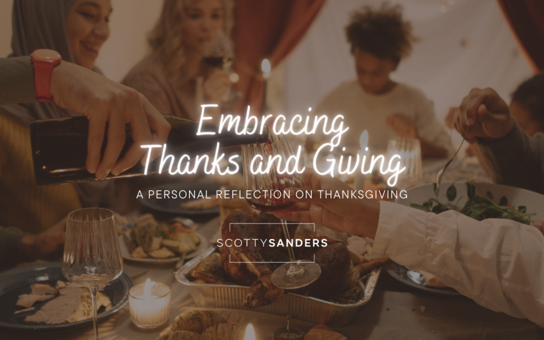 Thanksgiving- Embracing Thanks and Giving