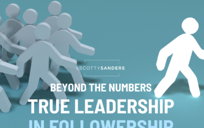 Beyond the Numbers: True Leadership in Followership