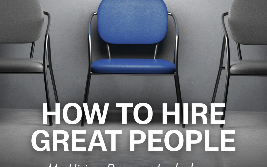 How to Hire Great People