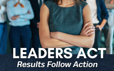 Leaders Act: Results Follow Action
