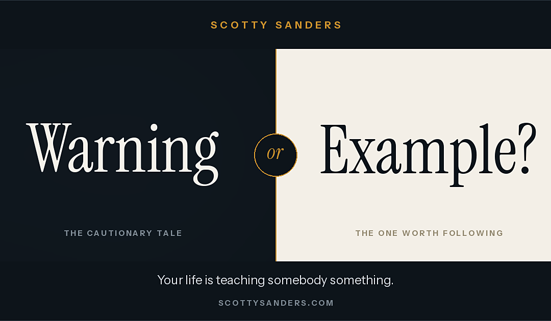 Living as an Example, Not a Warning