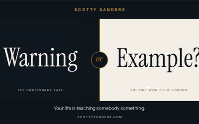 Living as an Example, Not a Warning